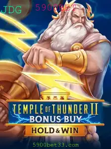 Descubra o Empolgante Mundo de TempleofThunderIIBonusBuy com 5900BET